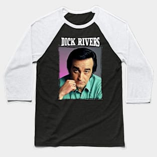 dick rivers Baseball T-Shirt